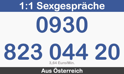 erotikhotline nummer für erotische gespräche innerhalb österreichs